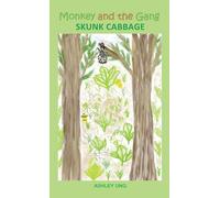 Monkey and the Gang Skunk Cabbage