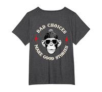 Monkey Bad Choices Make Good Stories (en la Parte Posterior) Camiseta, Mujer Tallas Grandes, Jaspeado Oscuro, 1XL Grande