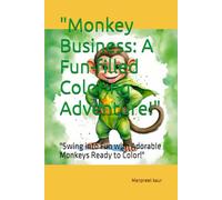 "Monkey Business: A Fun-filled Coloring Adventure!": "Swing into Fun with Adorable Monkeys Ready to Color!"