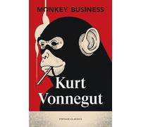 Monkey Business: Four darkly comic dystopian stories from the bestselling author of Slaughterhouse-Five (Brief Encounters)
