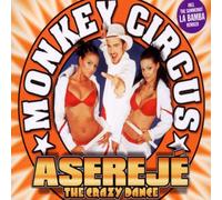 Monkey Circus - La Bamba - Asereje (The Crazy Dance)