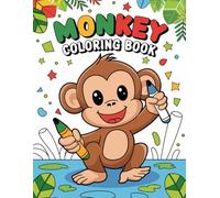 Monkey Coloring Book: 30 fun and easy drawings to color for kids, boys and girls, to relieve stress and relax