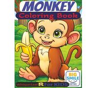 Monkey Coloring Book: Cute & Cozy Monkey Coloring Book for Kids (Ages 4-8) | Relaxing, Easy Illustrations for Stress Relief | Over 30 Fun Monkey ... Gift & Screen-Free Activity (Big Smiles)