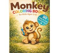 Monkey Coloring Book for Kids Ages 3-6: 50 Cute and Easy Designs | Fun and Simple Coloring Book for Toddlers and Preschoolers