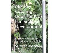 Monkey Coloring Book for Kids: Fun and Skill Development: Engaging Activities for Creativity and Motor Skills