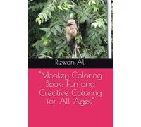 "Monkey Coloring Book: Fun and Creative Coloring for All Ages"