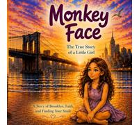 Monkey Face: The True Story of a Little Girl