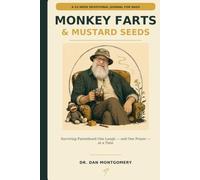 Monkey Farts & Mustard Seeds: A 52-Week Devotional Journal for Dads