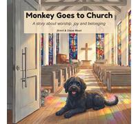 Monkey Goes to Church: A Story About Worship, Joy and Belonging (The Monkey Books)