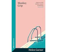 Monkey Grip: The trailblazing, sun-soaked modern classic from one of Australia's greatest writers (W&N Essentials)