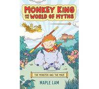 Monkey King and the World of Myths: The Monster and the Maze: A Graphic Novel: 1