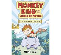 Monkey King and the World of Myths: The Monster and the Maze: Book 1