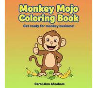 Monkey Mojo Coloring Book: Cute Monkeys, Silly Fun - Easy Coloring Pages for Kids