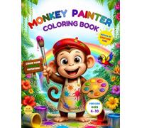 Monkey Painter: Coloring Book: Fun Jungle Art Adventures with Samsem the Monkey | 25 Cute Coloring Pages for Kids Ages 4-10
