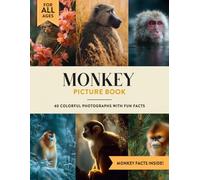 Monkey Picture Book: Learn All About Monkeys with Fun Photos and Monkey Facts for Kids & Adults