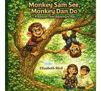 Monkey Sam See, Monkey Dan Do: A Banyon Twin Adventure-Ado (Beth’s Books: Gentle Stories for Young Readers)