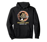 Monkey See Monkey Do (declaración divertida y gráfico de monos) Sudadera con Capucha