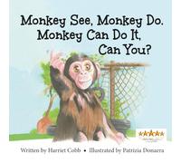 Monkey See, Monkey Do, Monkey Can Do It, Can You?