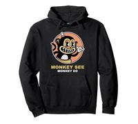 Monkey See Monkey Do: Un Dicho Divertido Sudadera con Capucha