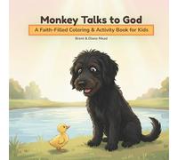 Monkey Talks to God: A Faith-Filled Coloring & Activity Book for Kids (The Monkey Books)