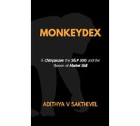 MONKEYDEX: A Chimpanzee, the S&P 500, and the Illusion of Market Skill
