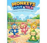 Monkeys Move and Talk: A Confidence-First English Workbook for Ages 3-4 (Monkey Yoga Phonics)