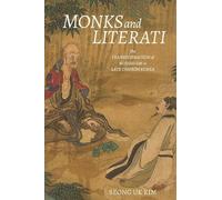 Monks and Literati: The Transformation of Buddhism in Late Chosŏn Korea