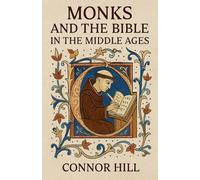 Monks and the Bible in the Middle Ages
