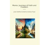 Monks: Journeys of Faith and Freedom (Classic Books)