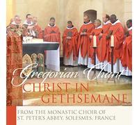 Monks Of Solesmes - Christ in Gethsemane