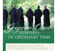 Monks Of Solesmes - Gregorian Chant - Sundays in Ordinary Time