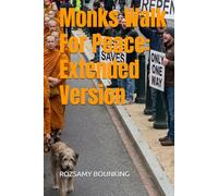 Monks Walk For Peace: Extended Version