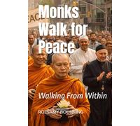 Monks Walk for Peace: Walking From Within
