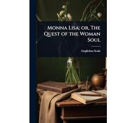 Monna Lisa; or, The Quest of the Woman Soul