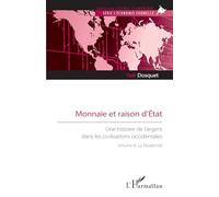 Monnaie et raison d’État: Une histoire de l’argent dans les civilisations occidentales. Volume III. La Modernité: 3