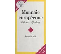 Monnaie Européenne : Enjeux Et Réflexions (ebook)