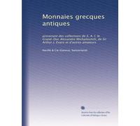 Monnaies grecques antiques: provenant des collections de S. A. I. le Grand-Duc Alexandre Michaïlovitch, de Sir Arthur J. Evans et d'autres amateurs