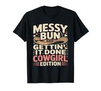 Moño desordenado y Conseguir Que se Haga Cowgirl Edition Camiseta