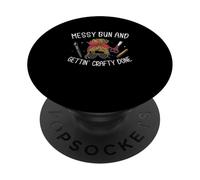 Moño desordenado y hecho astuto divertido Crafter Craftaholics PopSockets PopGrip Adhesivo