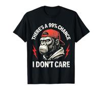 Mono Hay Un 99% Por Ciento De Probabilidad De Que No Me Importe Divertido Camiseta