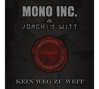 Mono Inc. & Joachim Witt - Kein Weg zu Weit