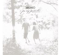 Mono (Japan) - For My Parents
