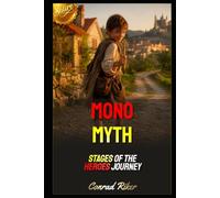 Mono Myth: Stages Of The Heroes Journey (Redpilled Counter Cultural Reformation (Satire))