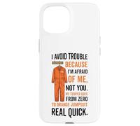 Mono Naranja con Texto en inglés I Avoid Trouble Because I'm Afraid of Me Carcasa para iPhone 15