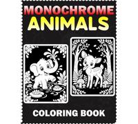 Monochrome Animal Coloring Book: Black and White Wildlife Coloring Pages for Adults, Teens & Seniors - Stress Relief and Mindful Relaxation