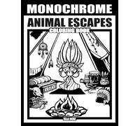 Monochrome Animal Escapes: One Color Coloring Book For Relaxation Featuring Cozy Animal illustrations for Adults, Teens & All Ages (The Cozy Monochrome Coloring Books Series)