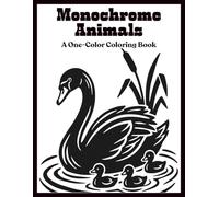 Monochrome Animals Coloring Book: One Color Animals for Relaxation - Easy, Cozy, and Stress Relief Coloring for Adults, Teens, and All Ages ... 2 (Monochrome Coloring Book Collection)