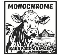 Monochrome Barnyard Animals: Relaxing Coloring Book For Adults & Seniors: Simple Light Gray Farm Animal Illustrations for Stress Relief, Mindfulness, and Creative Relaxation (Monochrome Series)