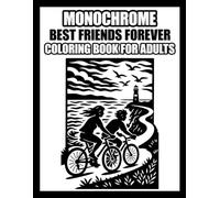 Monochrome Best Friends Forever Coloring Book For Adults: One Color Coloring Book for Adults: Fill Dotted Spaces and Stay Inside the Lines to Reveal ... for Stress Relief and Mindful Relaxation