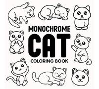 Monochrome Cats: Bold & Easy One Color Grayscale Coloring Book for Stress Relief and Relaxation for Adults and All Ages (Bold & Easy Monochrome Coloring)
